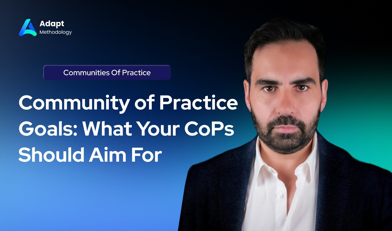 Community of Practice Goals - What Your CoPs Should Aim For