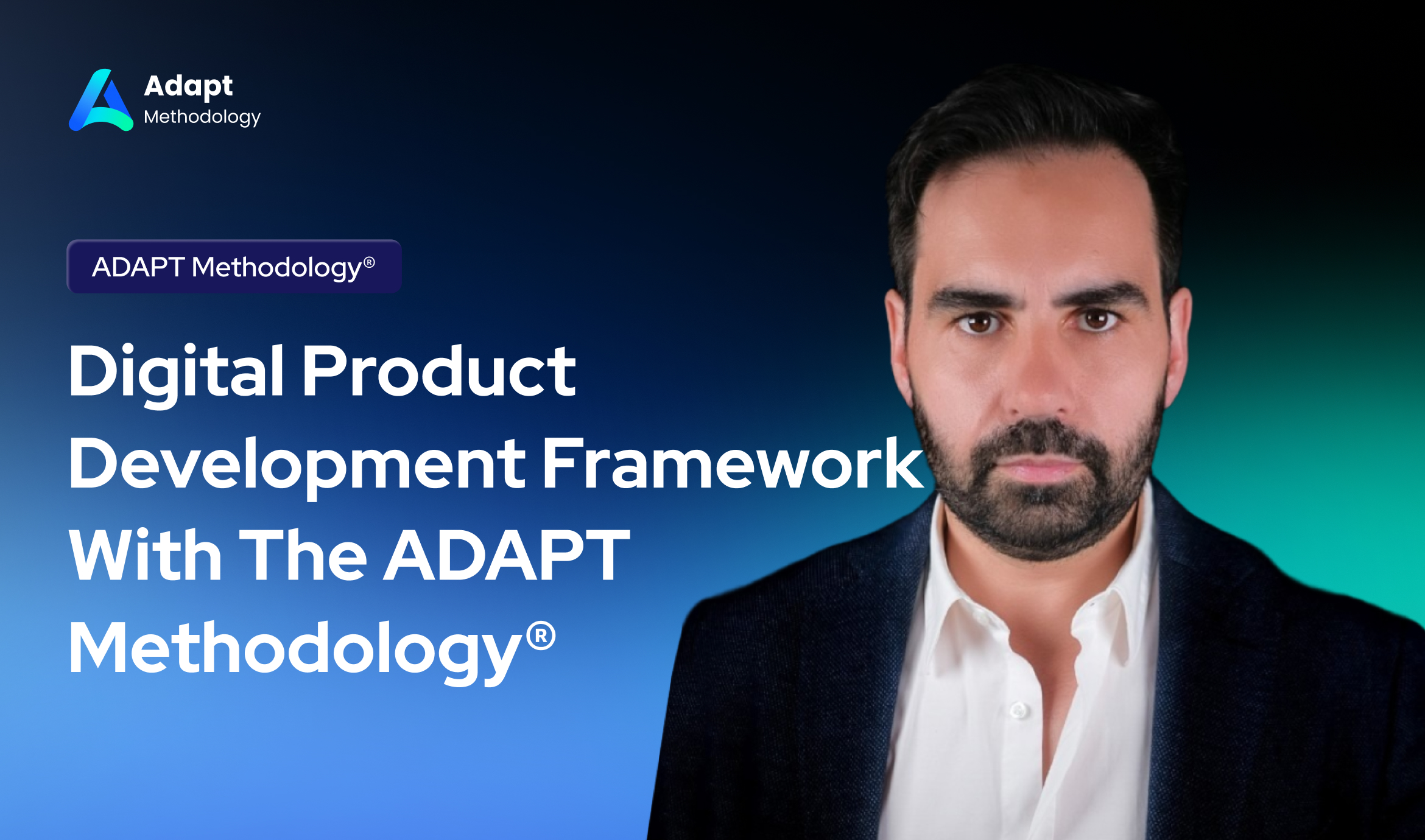 Digital Product Development Framework With The ADAPT Methodology®