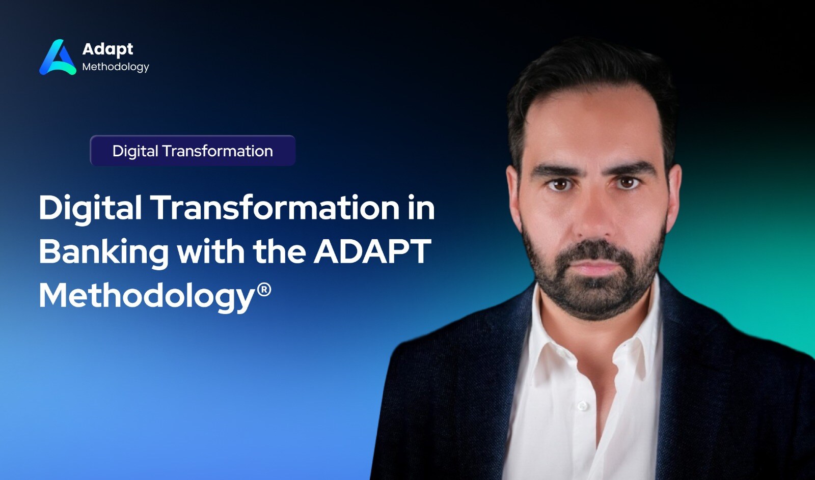 Digital Transformation in Banking with the ADAPT Methodology®