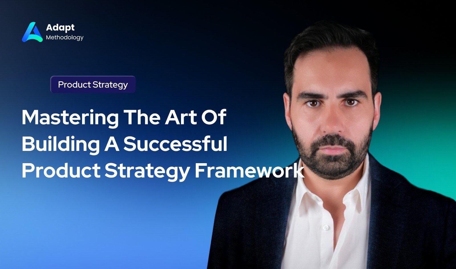 Mastering The Art Of Building A Successful Product Strategy Framework