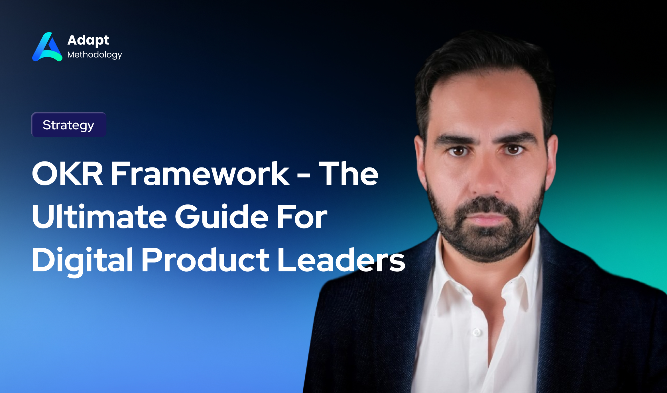 OKR Framework The Ultimate Guide For Digital Product Leaders