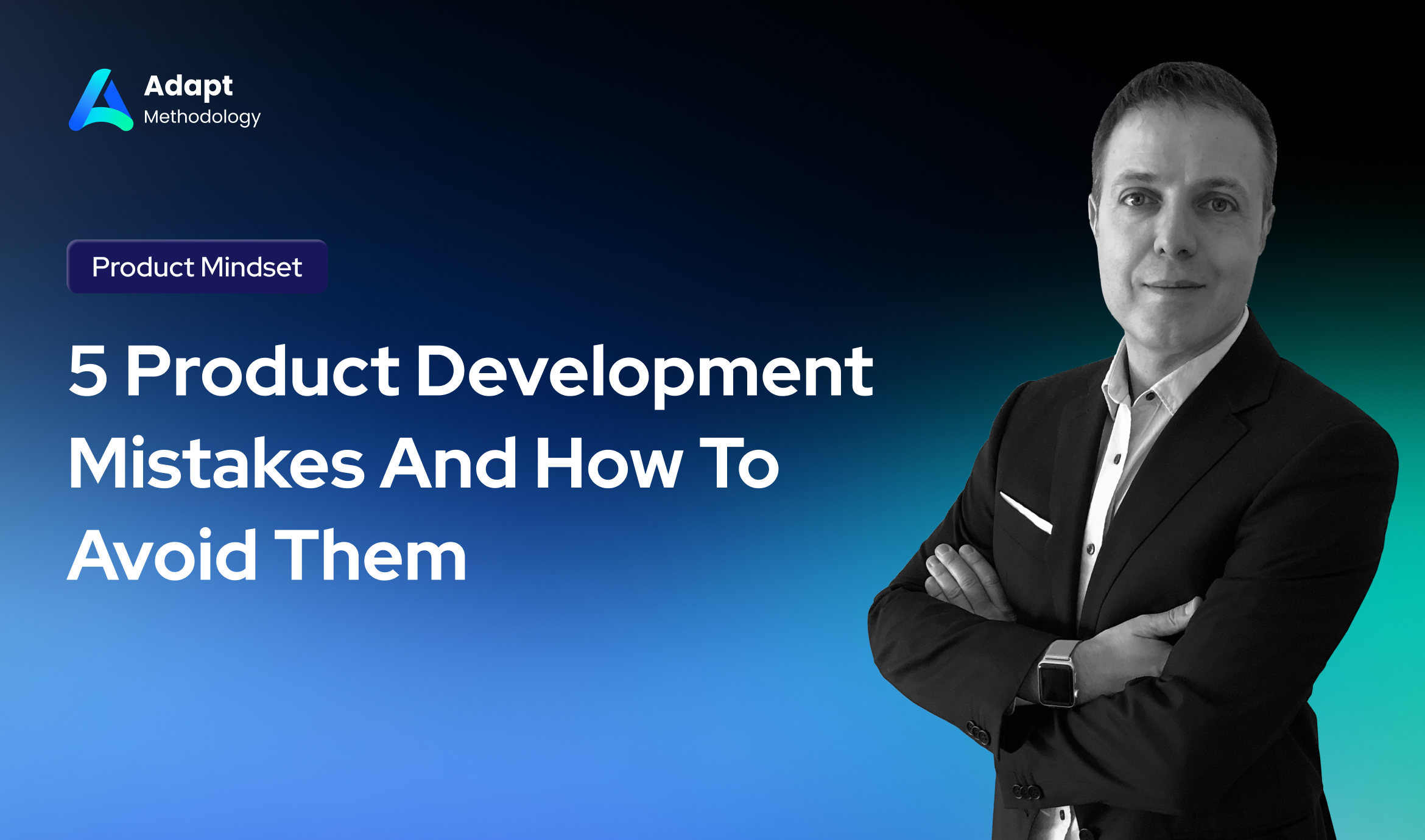 5 Product Development Mistakes And How To Avoid Them