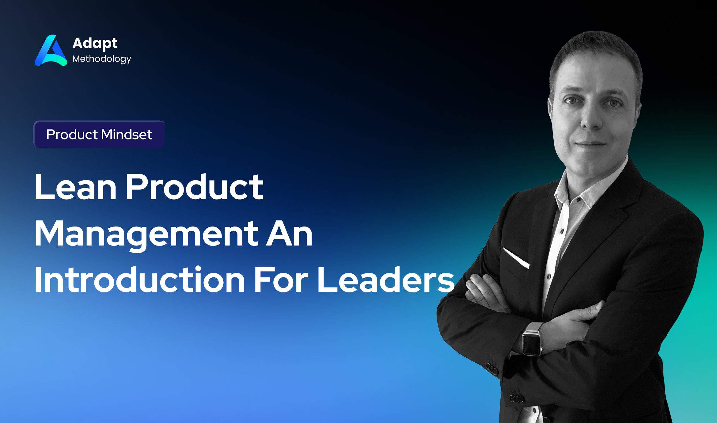 Lean Product Management An Introduction For Leaders