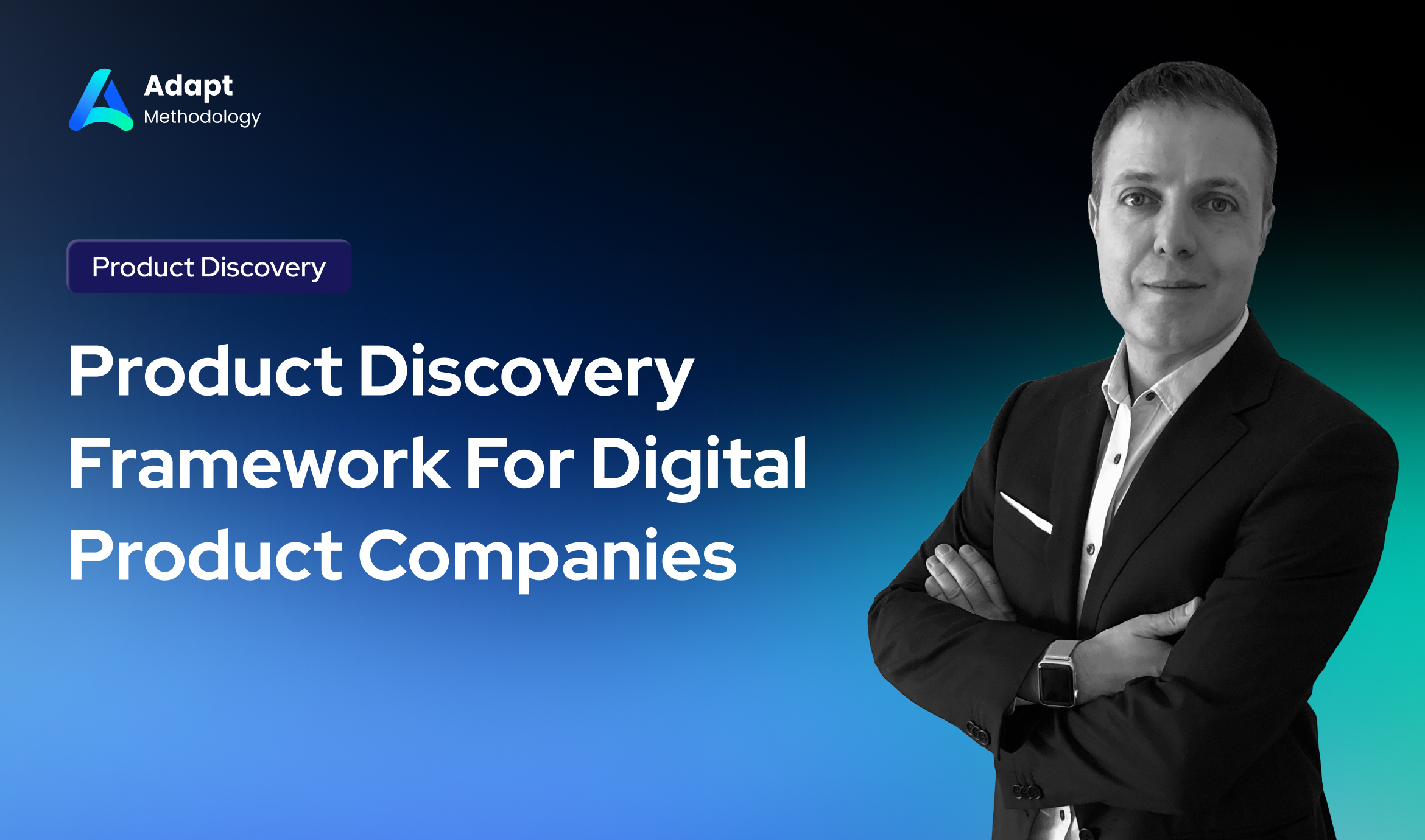 Product Discovery Framework For Digital Product Companies