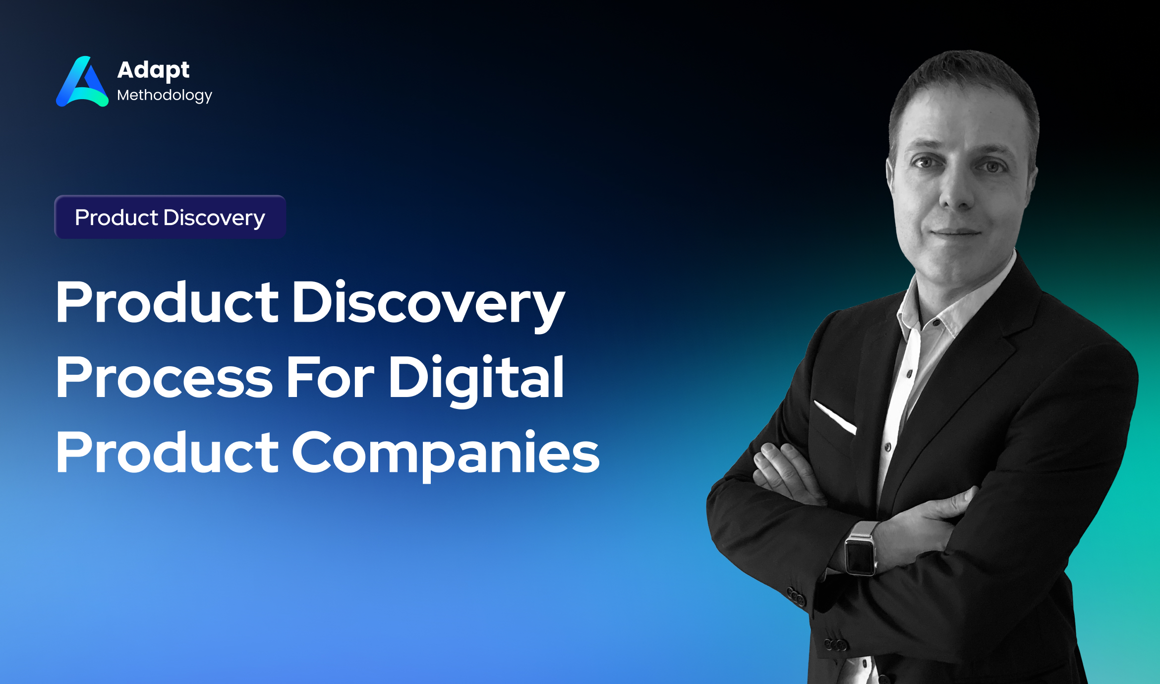 Product Discovery Process For Digital Product Companies